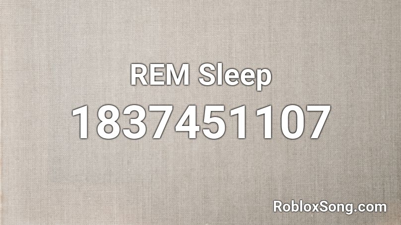 REM Sleep Roblox ID