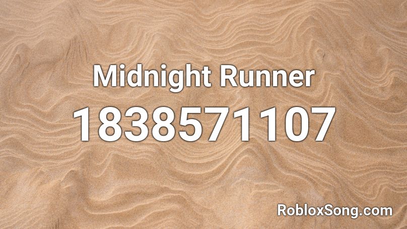 Midnight Runner Roblox ID