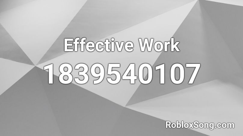 Effective Work Roblox ID