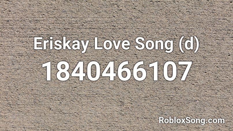 Eriskay Love Song (d) Roblox ID