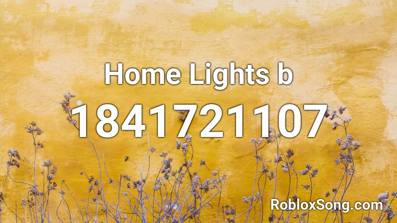 Home Lights b Roblox ID