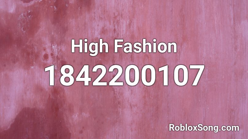 High Fashion Roblox ID