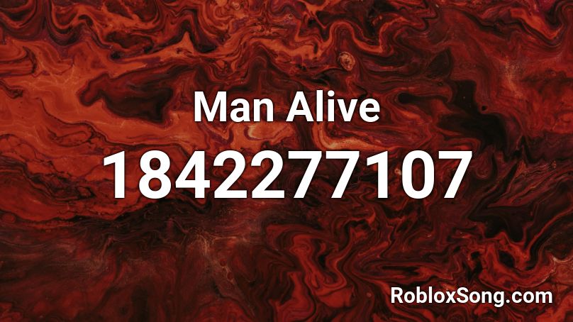 Man Alive Roblox ID