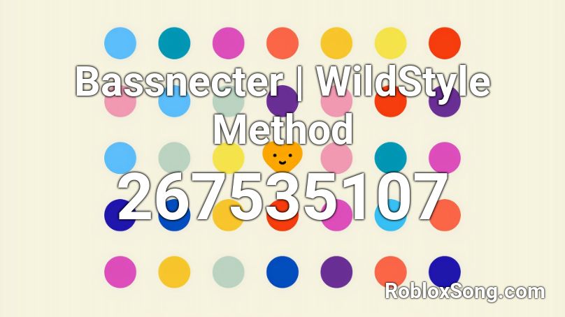 Bassnecter | WildStyle Method Roblox ID