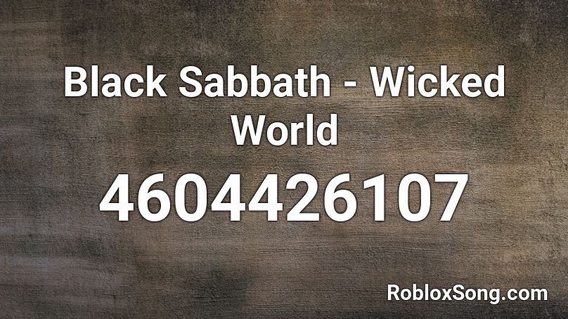 Black Sabbath - Wicked World Roblox ID