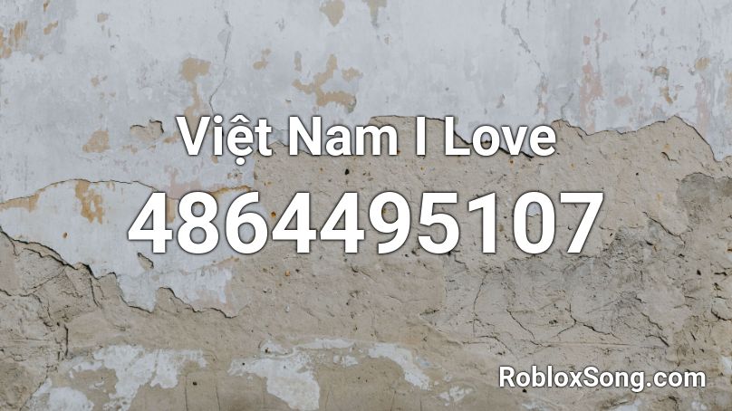 Việt Nam I Love Roblox ID