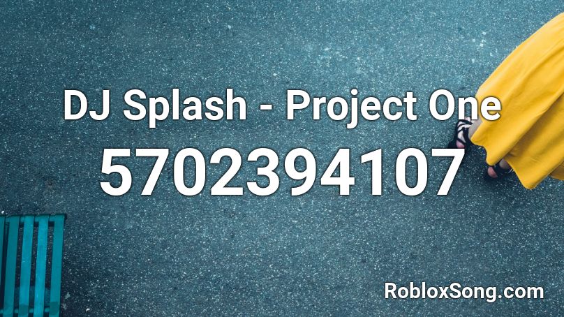 DJ Splash - Project One Roblox ID