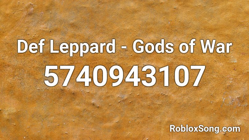 Def Leppard - Gods of War Roblox ID
