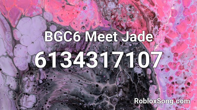 BGC6 Meet Jade Roblox ID