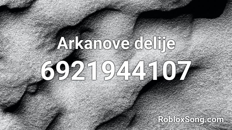 Arkanove delije Roblox ID