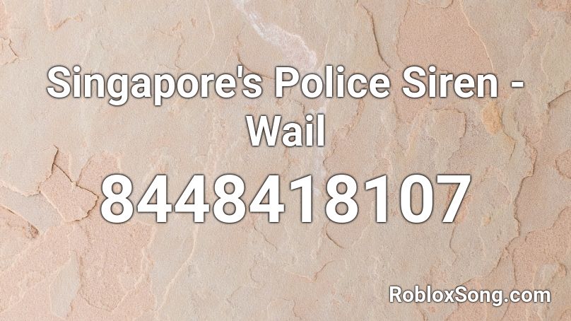 Singapore's Police Siren - Wail Roblox ID