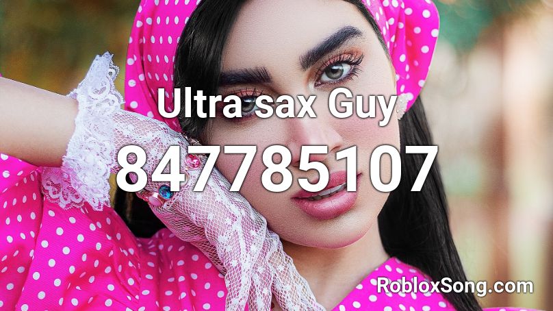Ultra sax Guy Roblox ID