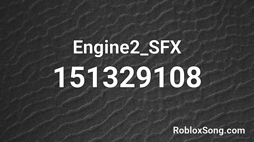 Engine2_SFX Roblox ID