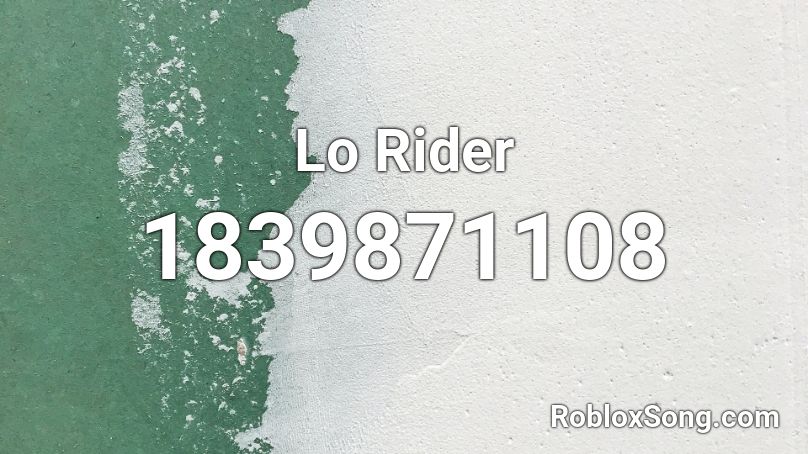 Lo Rider Roblox ID