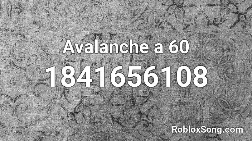 Avalanche a 60 Roblox ID