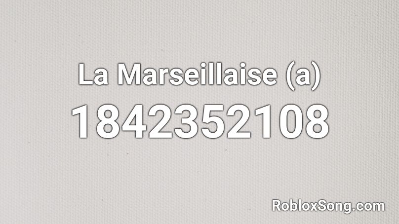 La Marseillaise (a) Roblox ID