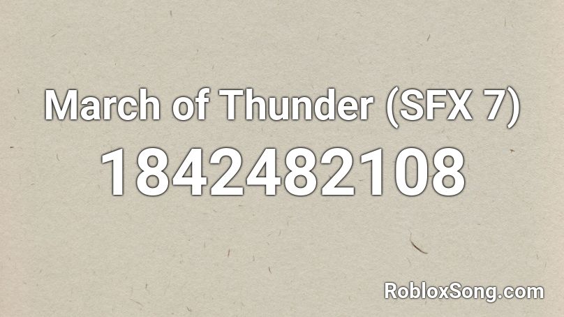 March of Thunder (SFX 7) Roblox ID