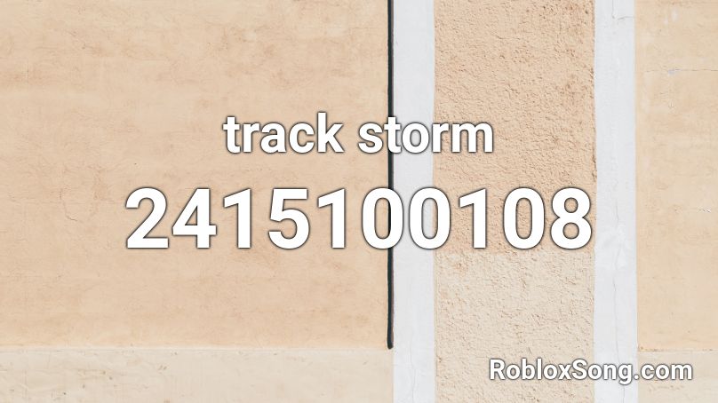 track storm Roblox ID