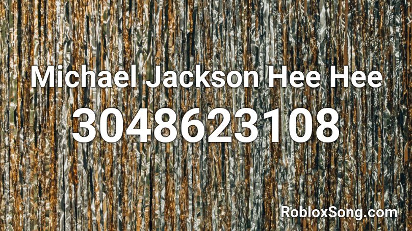 Michael Jackson Hee Hee Roblox ID
