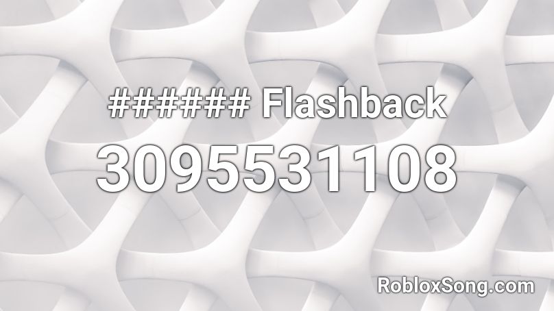 ###### Flashback Roblox ID