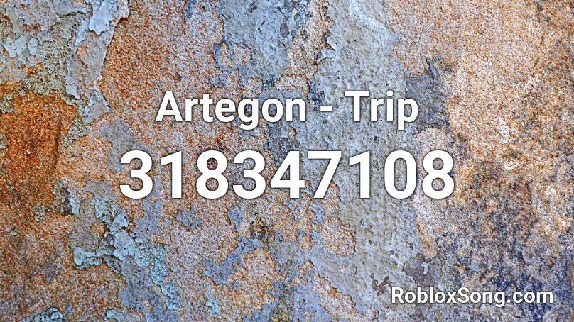 Artegon - Trip Roblox ID