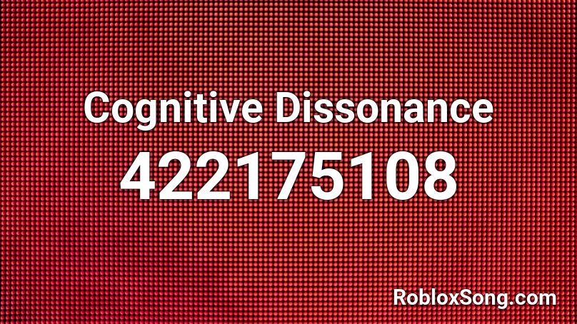 Cognitive Dissonance Roblox ID