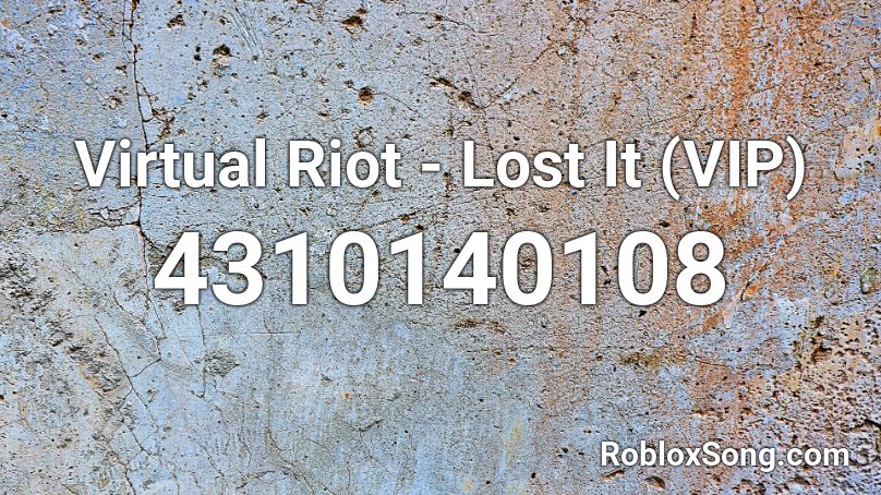 Virtual Riot - Lost It (VIP) Roblox ID