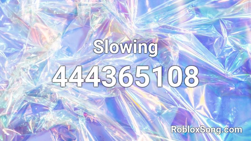 Slowing Roblox ID