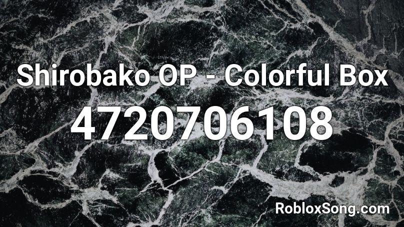 Shirobako OP - Colorful Box Roblox ID