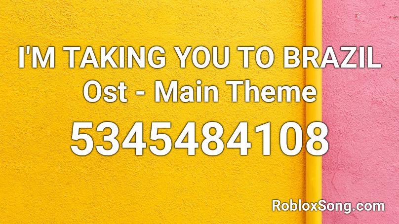 YOUR GOING TO BRAZIL Roblox ID - Roblox music codes