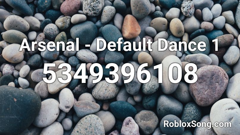 Arsenal - Default Dance 1 Roblox ID