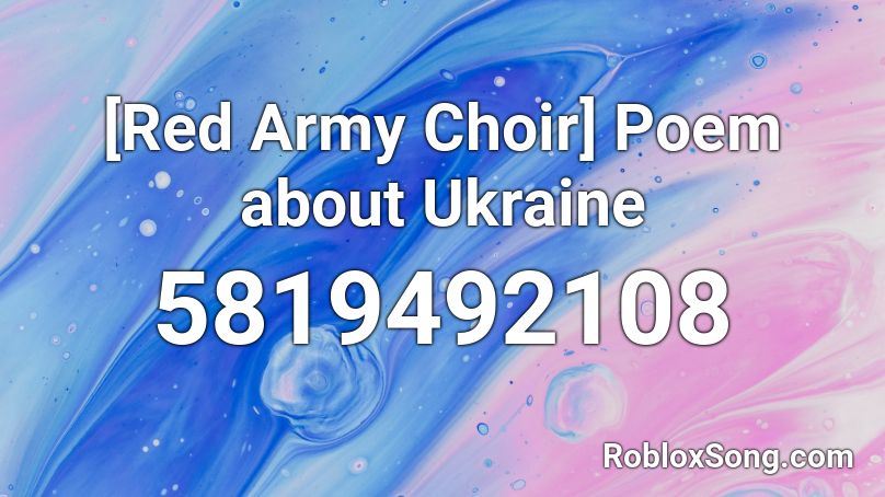 [Red Army Choir] Poem about Ukraine Roblox ID
