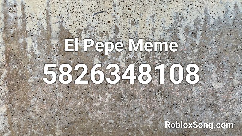 El Pepe Meme Roblox ID