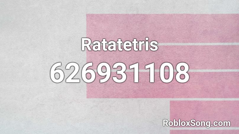 Ratatetris Roblox ID