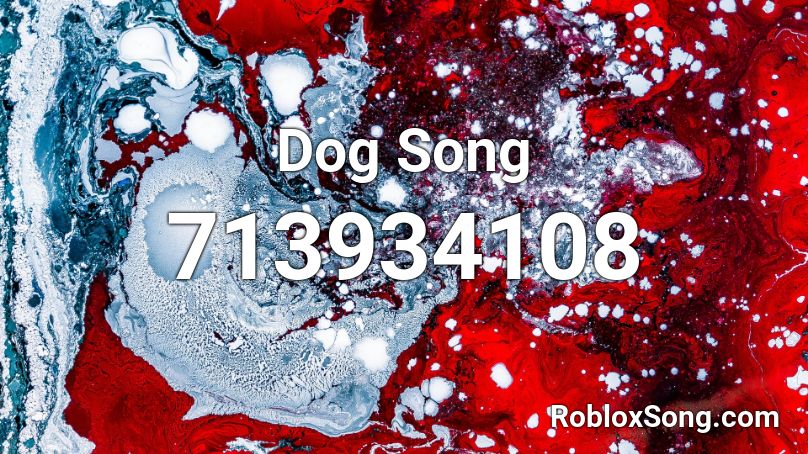 Dog Song Roblox ID