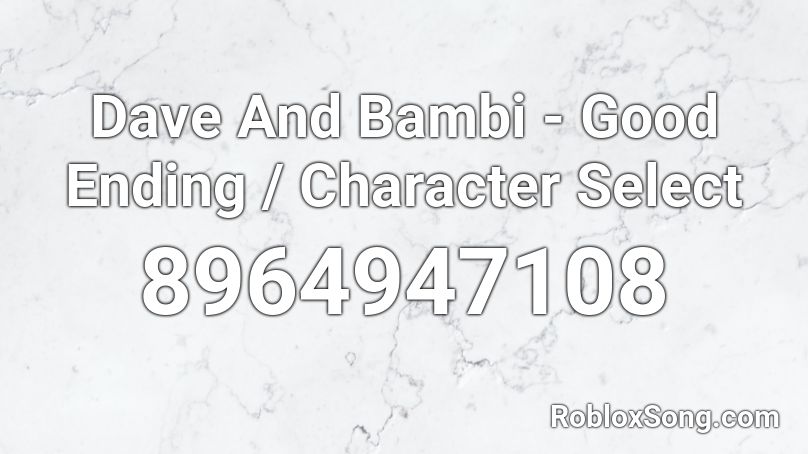 Dave And Bambi - Good Ending / Character Select Roblox ID