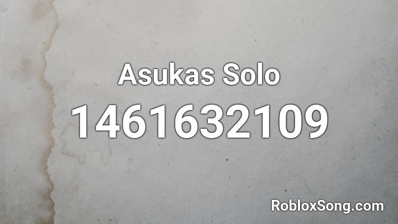 Asukas Solo Roblox ID