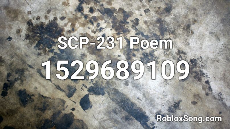 SCP-231 Poem Roblox ID