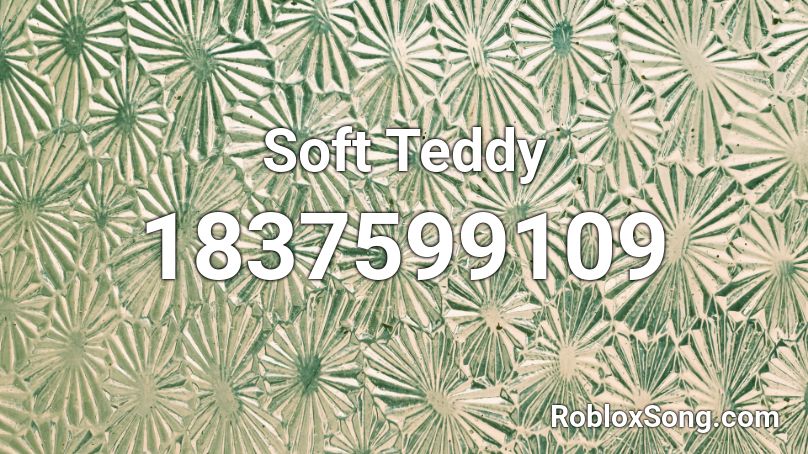 Soft Teddy Roblox ID