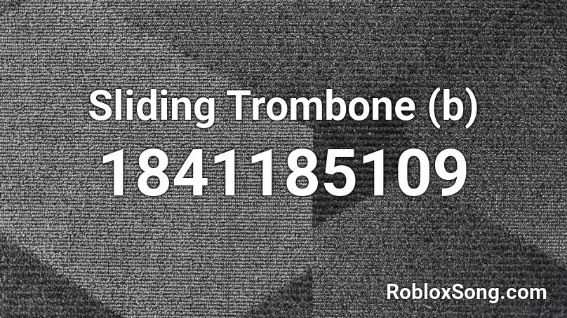 Sliding Trombone (b) Roblox ID