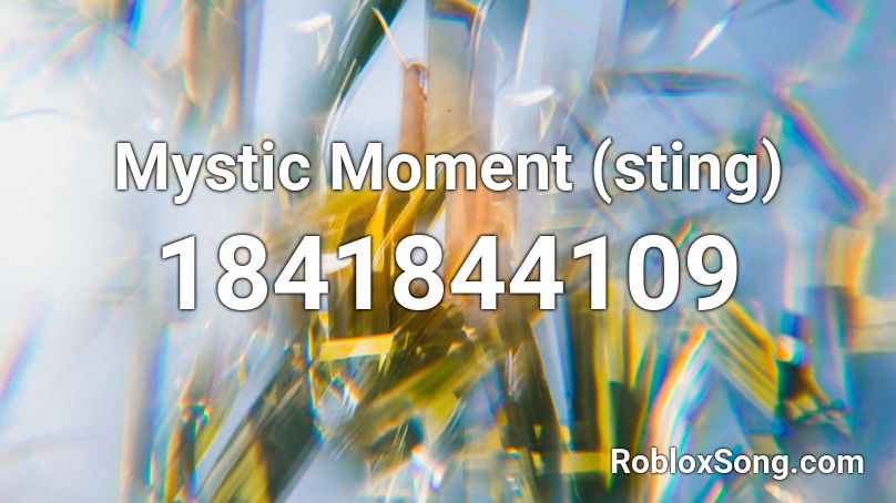 Mystic Moment (sting) Roblox ID