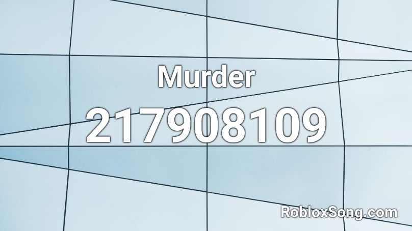 Murder Roblox ID