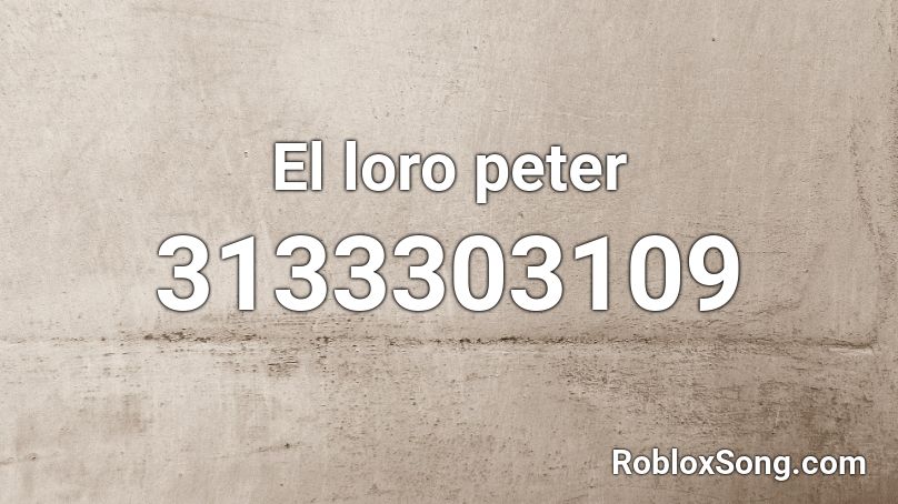 El loro peter  Roblox ID