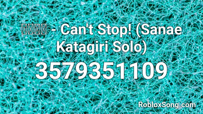 デレステ - Can't Stop! (Sanae Katagiri Solo) Roblox ID