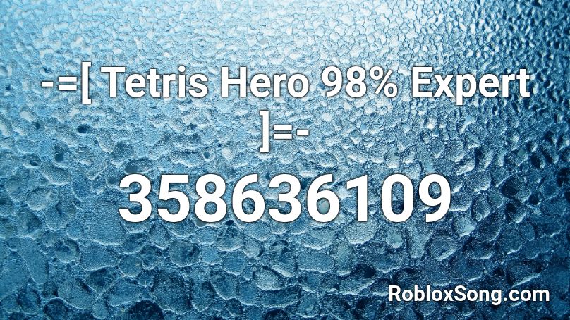 -=[ Tetris Hero 98% Expert ]=- Roblox ID