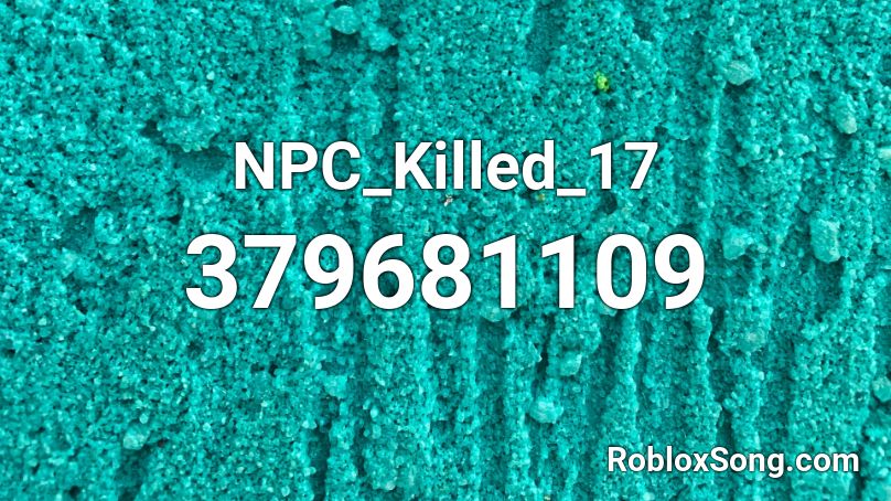 NPC_Killed_17 Roblox ID