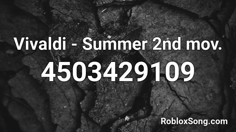 Vivaldi - Summer 2nd mov. Roblox ID