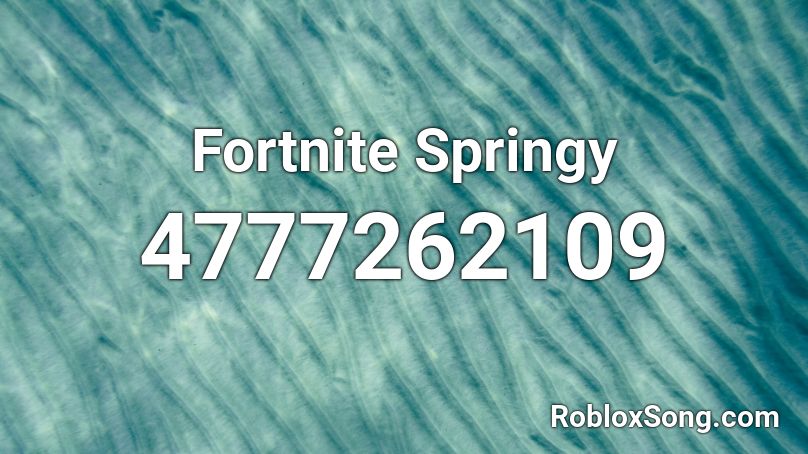 Fortnite Springy Roblox ID