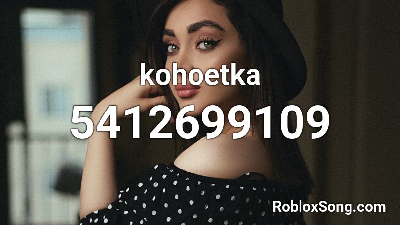 kohoetka Roblox ID