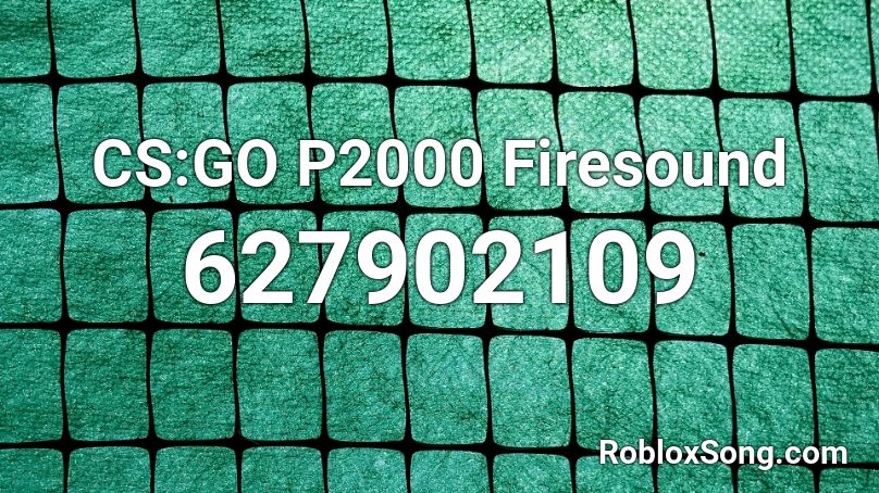 CS:GO P2000 Firesound Roblox ID